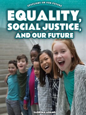 cover image of Equality, Social Justice, and Our Future